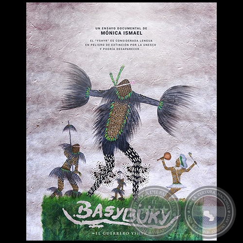 Basybuky El Guerrero Yshyr - Documental de Mónica Ismael - Año 2016